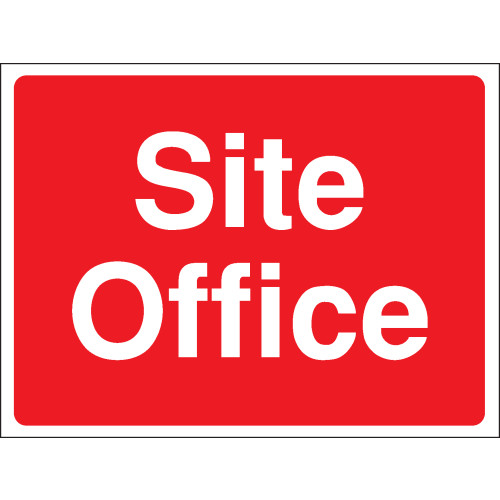 300X400MM SITE OFFICE CONSTRUCTION SIGN - RIGID