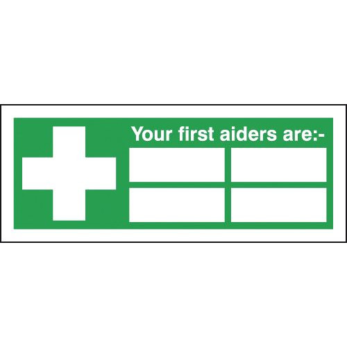 100X250MM YOUR FIRST AIDERS ARE (WITH SPACES) - RIGID