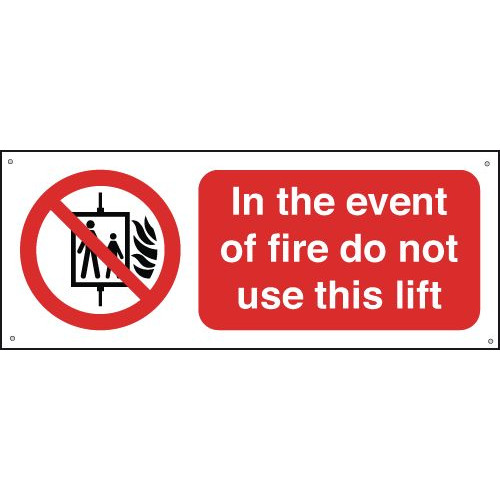 IN THE EVENT OF FIRE DO NOT USE THIS LIFT - ALUMINIUM