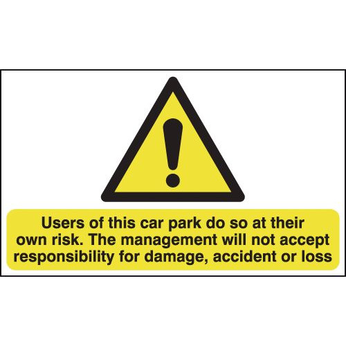 300X500MM USERS OF THIS CAR PARK DO SO AT THEIR OWN RISK - SELF ADHESIVE