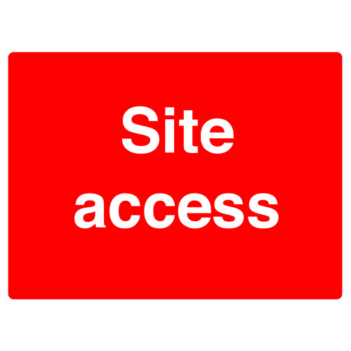 SITE ACCESS - STANCHION SIGN