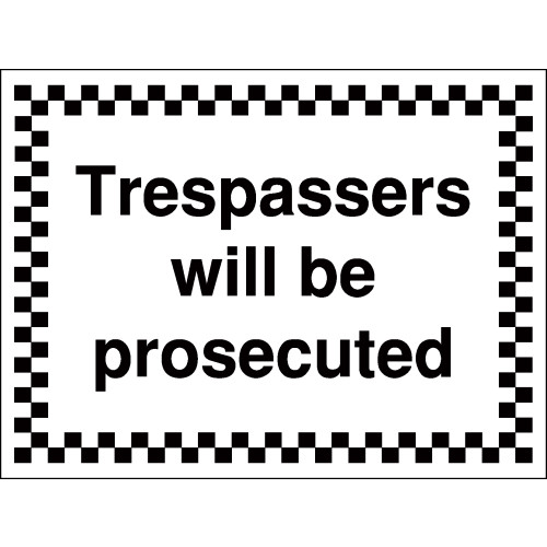 450X600MM TRESPASSERS WILL BE PROSECUTED - RIGID