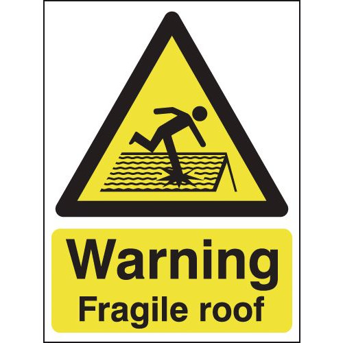 594X420MM WARNING FRAGILE ROOF - RIGID