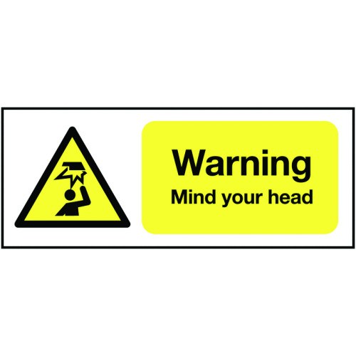 100X250MM WARNING MIND YOUR HEAD - RIGID