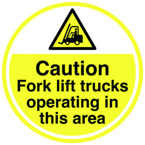 CAUTION FORK LIFT TRUCKS OPERATING IN THIS AREA - ANTI-SLIP