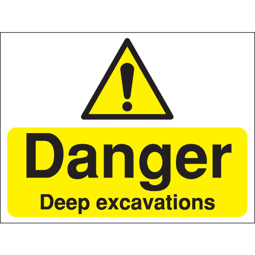 300X400MM DANGER DEEP EXCAVATIONS CONSTRUCTION SIGN - RIGID