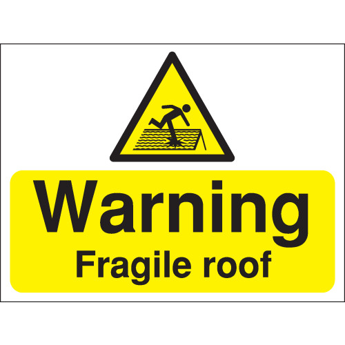 300X400MM WARNING FRAGILE ROOF CONSTRUCTION SIGN - RIGID