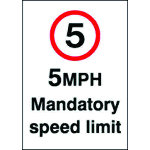 A5 5MPH MANDATORY SPEED LIMIT - RIGID