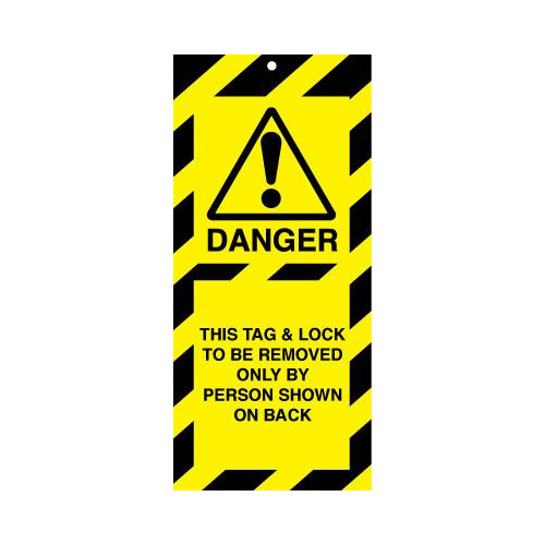 50X110MM THIS TAG AND LOCK TO BE REMOVED ONLY BY PERSON SHOWN LOCKOUT TAGS