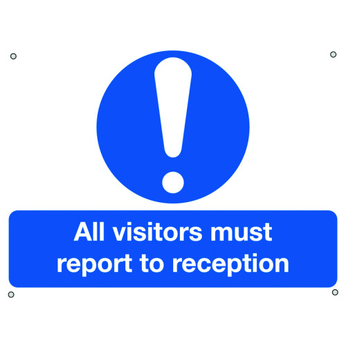 ALL VISITORS MUST REPORT TO RECEPTION - ALUMINIUM