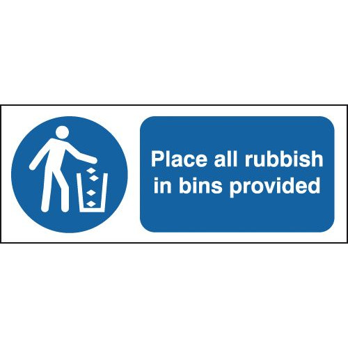 100X250MM PLACE ALL RUBBISH IN BINS PROVIDED - RIGID