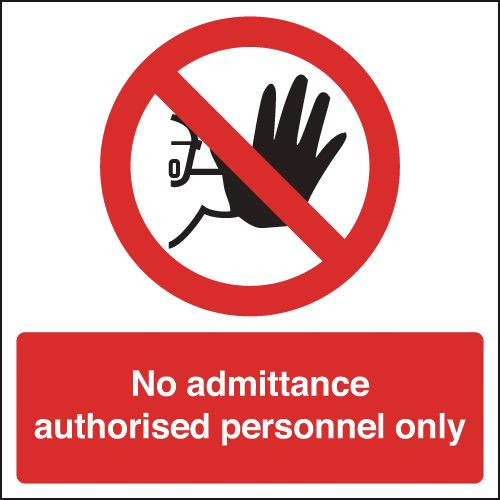 150X150MM NO ADMITTANCE AUTHORISED PERSONNEL ONLY - RIGID