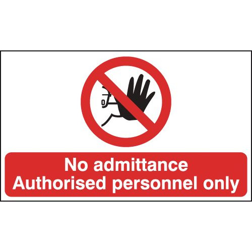150X300MM NO ADMITTANCE AUTHORISED PERSONNEL ONLY - RIGID