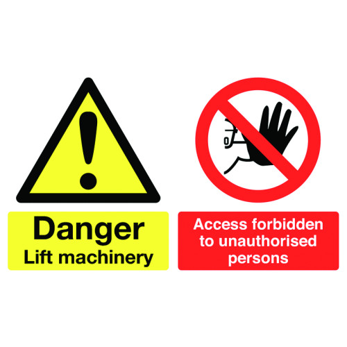 100X300MM DANGER LIFT MACHINERY ACCESS FORBIDDEN TO UNAUTHORISED PERSONS - RIGID