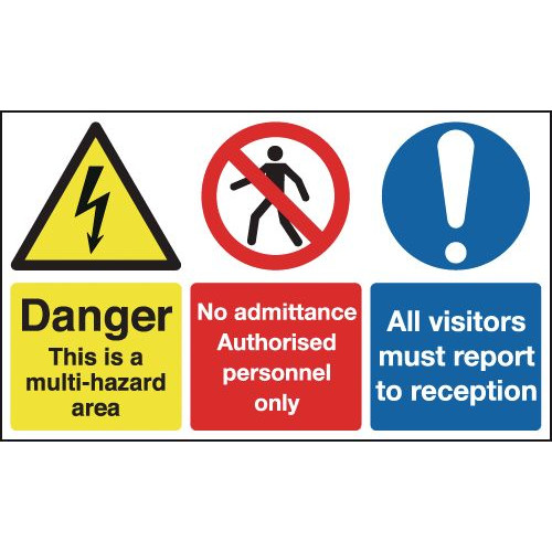 DANGER THIS IS A MULTI-HAZARD AREA NO ADMITTANCE AUTHORISED ALL VISITORS MUST