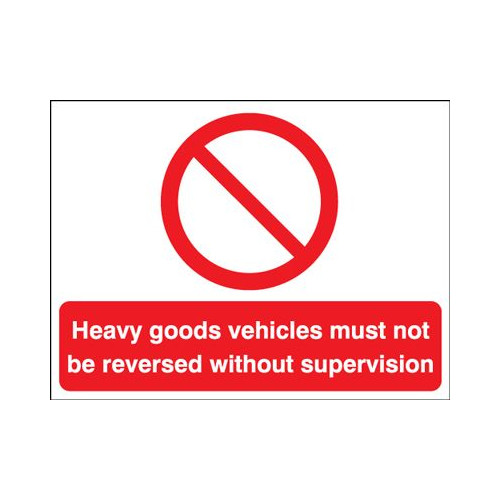 HEAVY GOODS VEHICLES MUST NOT BE REVERSED WITHOUT SUPERVISION - STANCHION SIGN