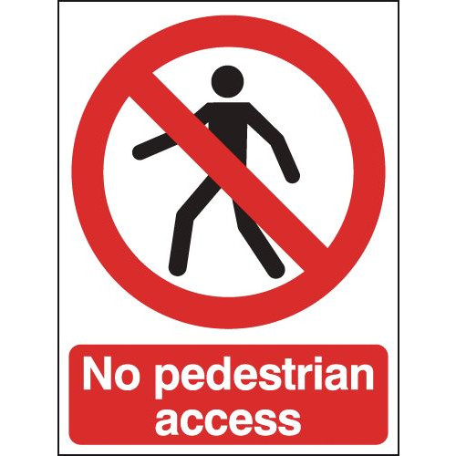 210X148MM NO PEDESTRIAN ACCESS - RIGID