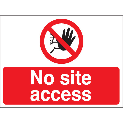 300X400MM NO SITE ACCESS CONSTRUCTION SIGN - RIGID