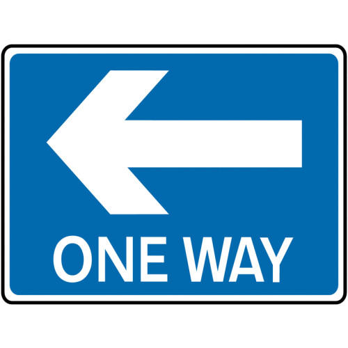 450 X 600MM ONE WAY LEFT CLASS 1 REFLECTIVE TRAFFIC SIGN (POST)