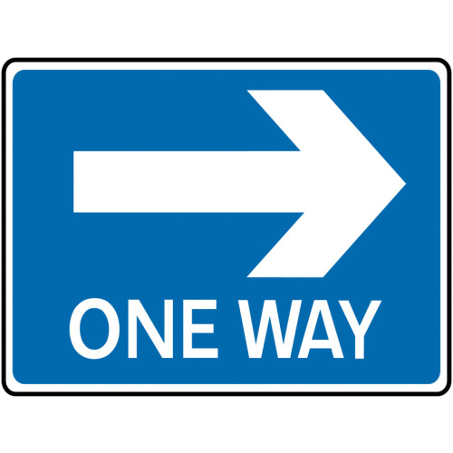 450 X 600MM ONE WAY RIGHT CLASS 1 REFLECTIVE TRAFFIC SIGN (POST)