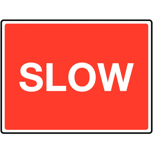 450 X 600MM SLOW CLASS 1 REFLECTIVE TRAFFIC SIGN (POST)