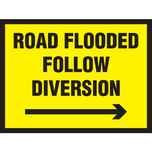 ROAD FLOODED FOLLOW DIVERSION ARROW RIGHT - STANCHION SIGN