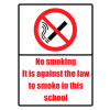 NO SMOKING IT IS AGAINST THE LAW - SCHOOL SIGN