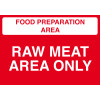 FOOD PREP AREA - RAW MEAT AREA ONLY