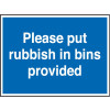 PLEASE PUT RUBBISH IN BINS PROVIDED