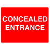 CONCEALED ENTRANCE - STANCHION SIGN