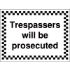 300X400MM TRESPASSERS WILL BE PROSECUTED - RIGID