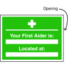 YOUR FIRST AIDER IS LOCATED INSERT SIGN