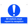 ALL VISITORS MUST REPORT TO RECEPTION - ALUMINIUM