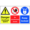 DANGER CONFINED SPACE NO UNAUTHORISED ACCESS KEEP LOCKED