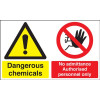 DANGEROUS CHEMICALS NO ADMITTANCE AUTHORISED PERSONNEL ONLY - RIGID