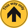 THIS WAY ONLY YELLOW ANTI-SLIP FLOOR SIGN