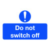 DO NOT SWITCH OFF - LABELS (PK/6)