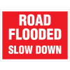 ROAD FLOODED SLOW DOWN - STANCHION SIGN