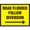 ROAD FLOODED FOLLOW DIVERSION ARROW RIGHT - STANCHION SIGN