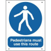 PEDESTRIANS MUST USE THIS ROUTE - VANDAL RESISTANT