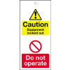 CAUTION EQUIPMENT LOCKED OUT DO NOT OPERATE MAINTENANCE SAFETY TAG